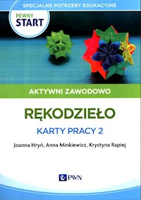 Pewny start Aktywni zawodowo Rękodzieło Karty pracy 2 - Hryń Joanna, Minkiewicz Anna, Rapiej Krystyna - książka