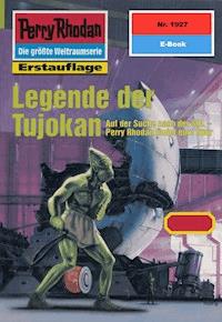 Perry Rhodan 1927: Legende der Tujokan - Arndt Ellmer - ebook