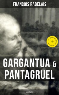 Gargantua & Pantagruel (Illustriert) - François Rabelais - ebook