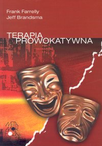 Terapia prowokatywna - Farrelly Frank, Brandsma Jeff - książka