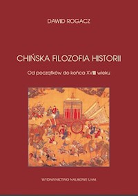 Chińska filozofia historii - Rogacz Dawid - książka