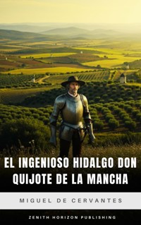 El ingenioso hidalgo Don Quijote de la Mancha - Miguel Cervantes De Saavedra - ebook