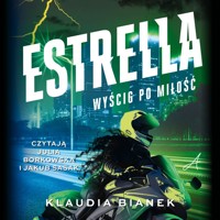 Estrella. Wyścig po miłość - Klaudia Bianek - audiobook