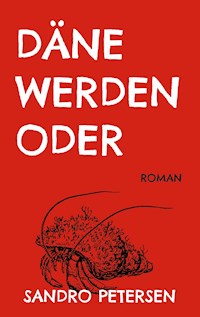 Däne Werden Oder - Sandro Petersen - ebook