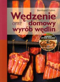 Wędzenie oraz domowy wyrób wędlin z płytą CD - Gahm Bernhard - książka