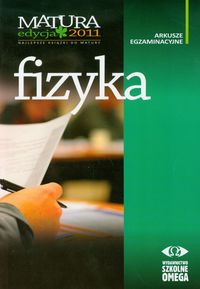 Fizyka Matura 2011 Arkusze egzaminacyjne -  - książka