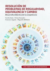 Resolución de problemas de regularidad, equivalencia y cambio - Cecilia Gaita - ebook