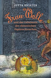 Frau Wolle und das Geheimnis der chinesischen Papierschirmchen - Jutta Richter - ebook