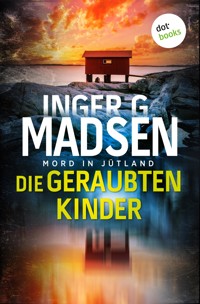 Mord in Jütland: Die geraubten Kinder - Inger Gammelgaard Madsen - ebook