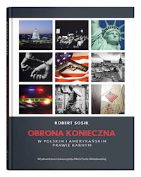 Obrona konieczna w polskim i amerykańskim prawie karnym - Sosik Robert - książka