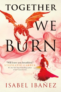 Together We Burn - Isabel Ibañez - ebook