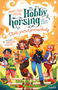 Hobby horsing, czyli przyjaźń w galopie. Skoki przez przeszkody. Tom 2 - Małgorzata Korbiel - ebook + audiobook + książka