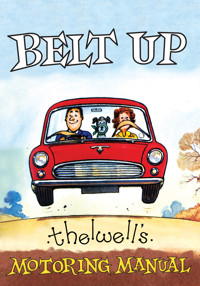Belt Up: Thelwell's Motoring Manual - Norman Thelwell - ebook
