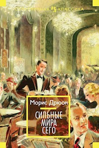 Сильные мира сего - Морис Дрюон - ebook
