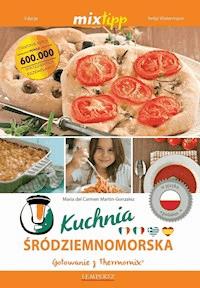 MIXtipp Kuchnia Srodziemnomorska (polskim) - Maria Carmen del Martin-Gonzales - ebook
