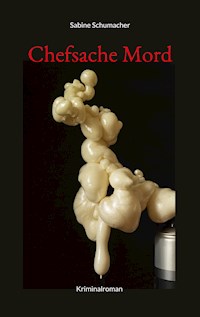 Chefsache Mord - Sabine Schumacher - ebook