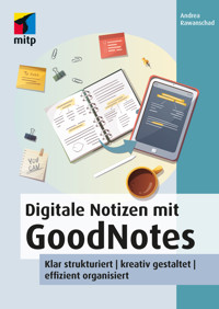 Digitale Notizen mit GoodNotes - Andrea Rawanschad - ebook