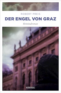 Der Engel von Graz - Robert Preis - ebook