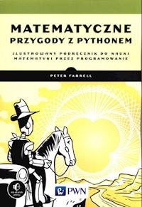 Matematyczne przygody z Pythonem - Farrell Peter - książka