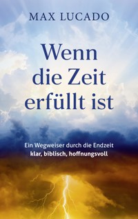 Wenn die Zeit erfüllt ist - Max Lucado - ebook