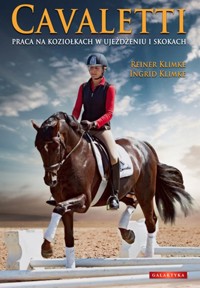 Cavaletti Praca na koziołkach w ujeżdżeniu i w skokach - Klimke Ingrid, Klimke Reiner - książka