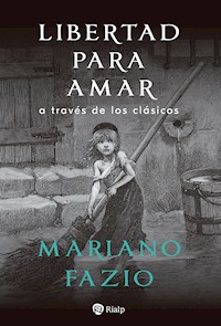 Libertad para amar - Mariano Fazio Fernández - ebook