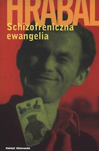 Schizofreniczna ewangelia - Hrabal Bohumil - książka