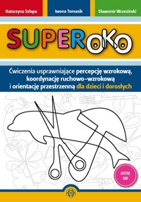 Superoko - Szłapa Katarzyna, Tomasik Iwona, Wrzesiński Sławomir - książka