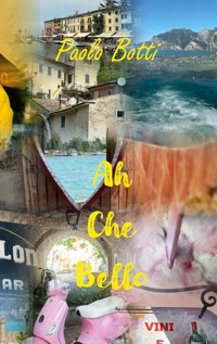 Ah Che Bello - Paolo Botti - ebook