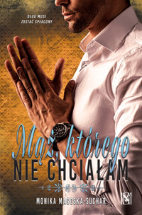 Mąż, którego nie chciałam - Magoska-Suchar Monika - ebook + audiobook