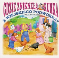 Gdzie zniknęła kurka z wiejskiego podwórka? - Wiesław Drabik - ebook