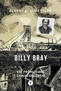 Billy Bray - Albert L. Schettler - ebook