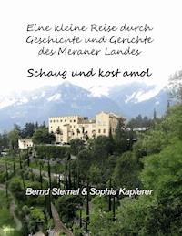 Eine kleine Reise durch Geschichte und Gerichte des Meraner Landes - Bernd Sternal - ebook