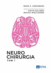 Neurochirurgia. Tom 1 - Mark S. Greenberg - książka