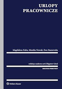 Urlopy pracownicze - Góral Zbigniew, Kuba Magdalena, Nowak Monika, Staszewska Ewa - książka