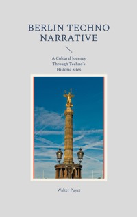 Berlin Techno Narrative - Walter Puyet - ebook
