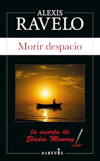 Morir despacio - Alexis Ravelo - ebook