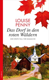 Das Dorf in den roten Wäldern - Louise Penny - ebook