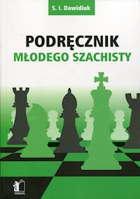 Podręcznik młodego szachisty - Dawidiuk S.I. - książka