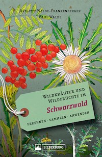 Wildkräuter und Wildfrüchte im Schwarzwald - Brigitte Walde-Frankenberger - ebook