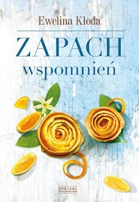 Zapach wspomnień - Ewelina Kłoda - książka