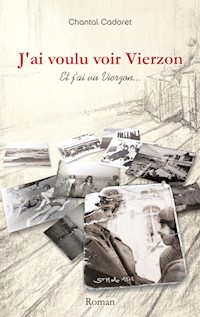 J'ai voulu voir Vierzon - Chantal Cadoret - ebook
