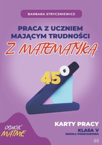 Praca z uczniem mającym trudności z matematyką kl5 - Stryczniewicz Barbara - książka