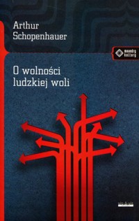 O wolności ludzkiej woli - Arthur Schopenhauer - audiobook + książka