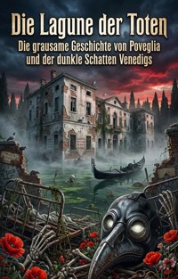 Die Lagune der Toten - Felix Mertens - ebook