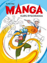 Manga Kurs rysowania - Van-Huy Ta - książka