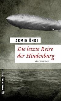 Die letzte Reise der Hindenburg - Armin Öhri - ebook