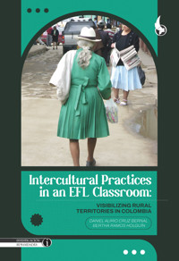 Intercultural Practices in an EFL Classroom: - Daniel Alirio Cruz Bernal - ebook