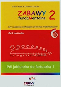 Zabawy fudamentalne 2 Pół jabłuszka do fartuszka 1 - Rose Colin, Dryden Gordon - książka