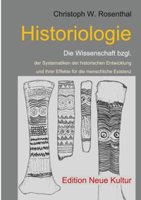 Historiologie - Christoph W. Rosenthal - ebook